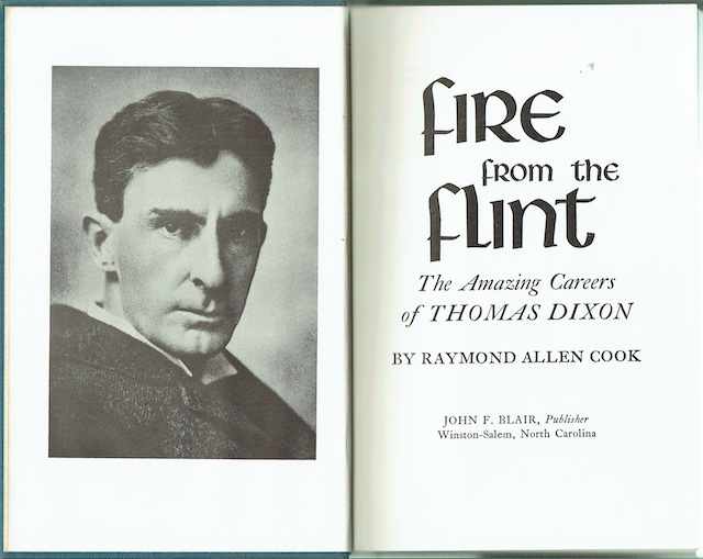 Fire From The Flint: The Amazing Careers Of Thomas Dixon